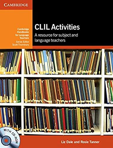 Clil Activities. A Resource For Subject And Language Teachers. Cambridge Handbooks For Language Teachers. Con Cd-Rom