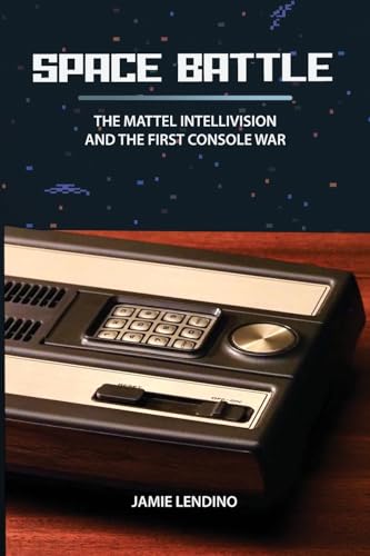 Space Battle: The Mattel Intellivision And The First Console War
