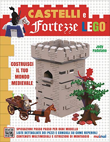 Castelli E Fortezze Lego. Costruisci Il Tuo Mondo Medievale. Ediz. A Colori. Con Contenuto Digitale Per Accesso On Line