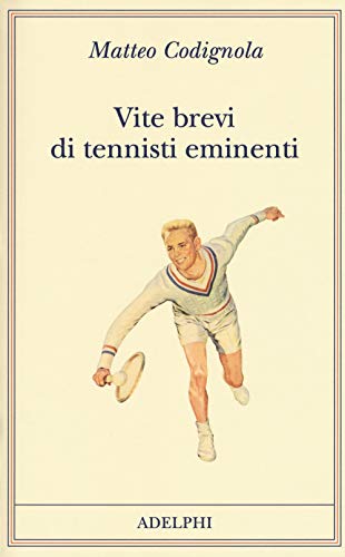 Vite Brevi Di Tennisti Eminenti