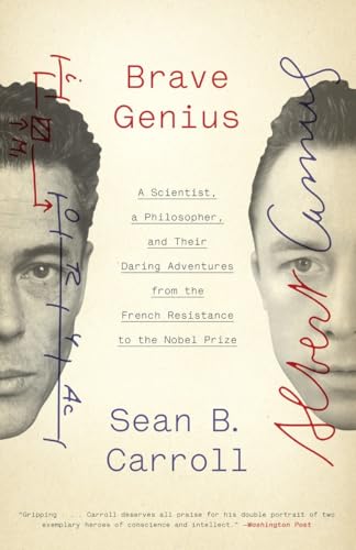 Brave Genius: A Scientist, A Philosopher, And Their Daring Adventures From The French Resistance To The Nobel Prize