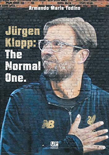 Jürgen Klopp: The Normal One