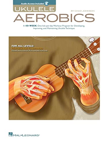 Ukulele Aerobics [Lingua Inglese]: For All Levels: From Beginner To Advanced - Includes Downloadable Audio