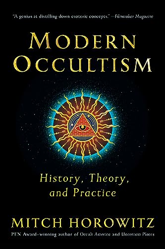 Modern Occultism: History, Theory, And Practice