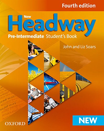 New Headway: Pre-Intermediate Fourth Edition: Student'S Book
