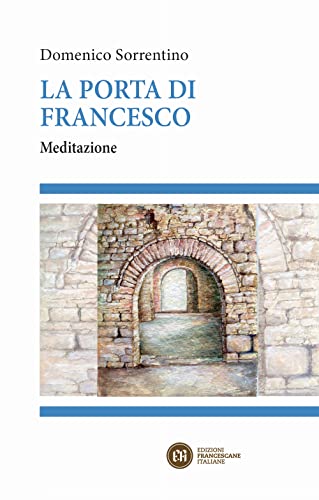 La Porta Di Francesco. Meditazione