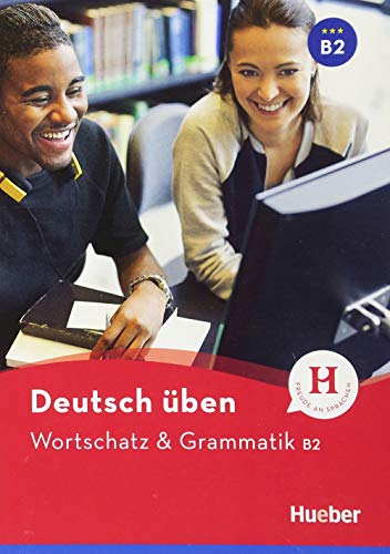 Deutsch Üben. Wortschatz & Grammatik B2: Buch [Lingua Tedesca]