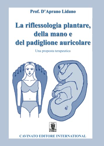 La Riflessologia Plantare Della Mano E Del Padiglione Auricolare. Una Proposta Terapeutica