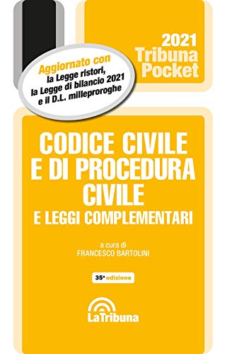 Codice Civile E Di Procedura Civile E Leggi Complementari 1/2021