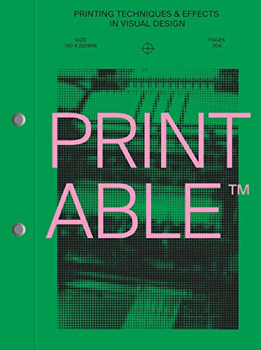 Printable: Printing Techniques & Effects In Visual Design