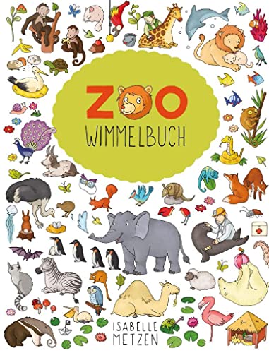 Zoo Wimmelbuch: Meine Wimmeligen Kinderbücher Ab 2 Jahre