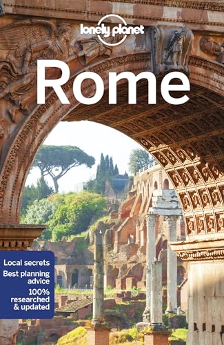 Lonely Planet Rome: Lonely Planet'S Most Comprehensive Guide To The City