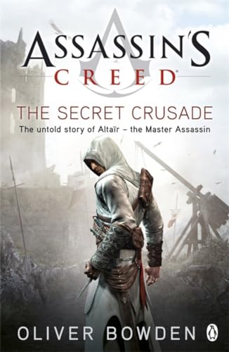 The Secret Crusade: Assassin'S Creed Book 3: 1