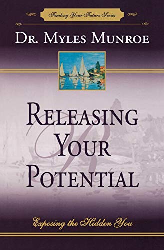 Releasing Your Potential: Exposing The Hidden You: Volume 2