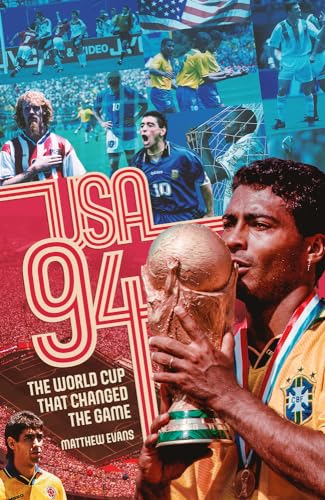 Usa 94: The World Cup That Changed The Game