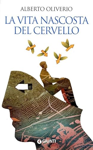 La Vita Nascosta Del Cervello (Italian Edition)
