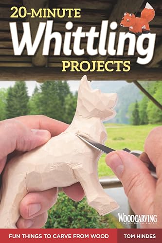 20-Minute Whittling Projects: Fun Things To Carve From Wood