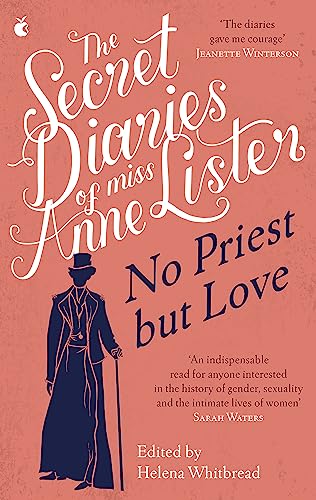 The Secret Diaries Of Miss Anne Lister – Vol.2: No Priest But Love