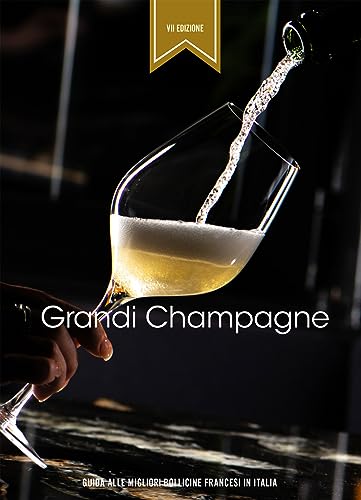 Grandi Champagne. Guida Alle Migliori Bollicine Francesi In Italia