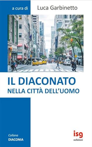 Il Diaconato Nella Città Dell'Uomo