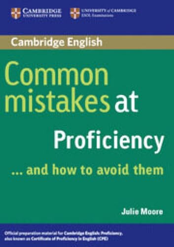 Common Mistakes At Proficiency... And How To Avoid Them. Per Le Scuole Superiori