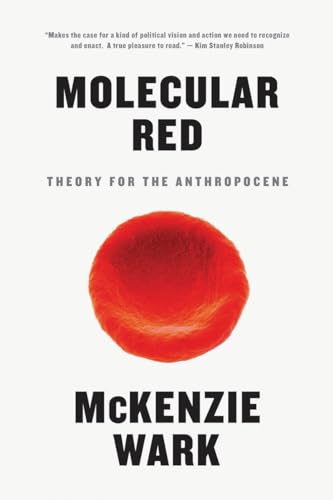 Molecular Red: Theory For The Anthropocene