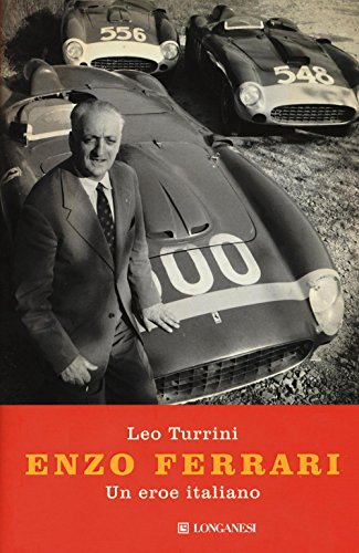 Enzo Ferrari. Un Eroe Italiano