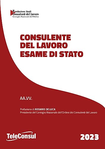 Consulente Del Lavoro. Esame Di Stato