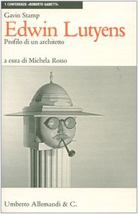 Edwin Lutyens: Profilo Di Un Architetto. Ediz. Illustrata