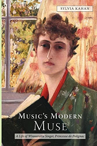 Music'S Modern Muse: A Life Of Winnaretta Singer, Princesse De Polignac: 22