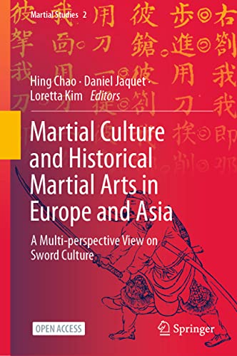 Martial Culture And Historical Martial Arts In Europe And Asia: A Multi-Perspective View On Sword Culture: 2