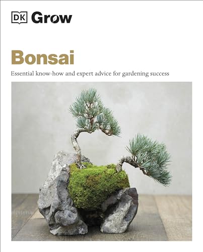 Grow Bonsai: Essential Know-How And Expert Advice For Gardening Success