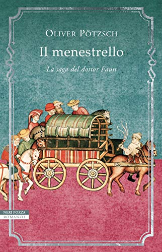 Il Menestrello. La Saga Del Dottor Faust (Vol. 1)