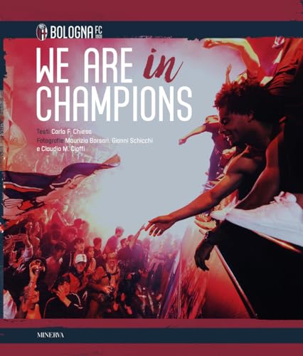 We Are In Champions. Bologna Fc. Ediz. Illustrata