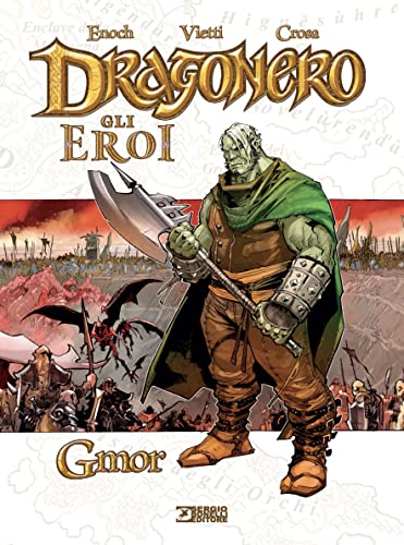 Gmor. Dragonero. Gli Eroi