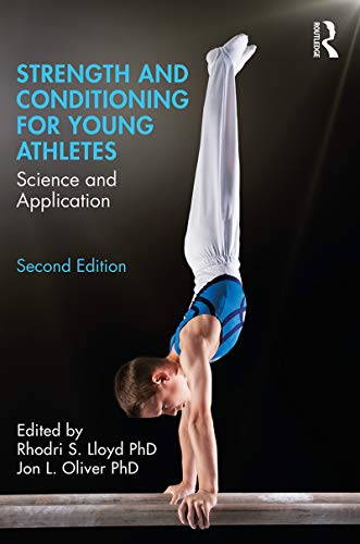 Strength And Conditioning For Young Athletes: Science And Application