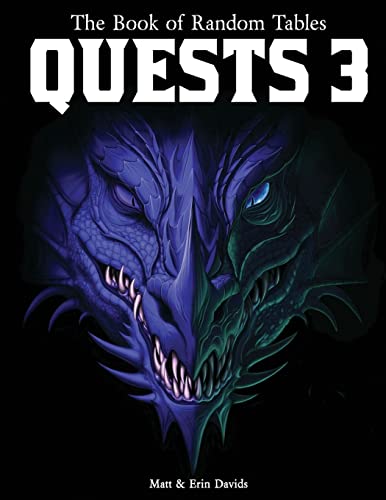 The Book Of Random Tables: Quests 3: 1000 Adventure Ideas For Fantasy Tabletop Role-Playing Games