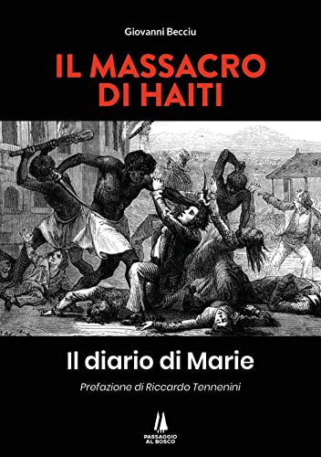 Il Massacro Di Haiti. Il Diario Di Marie
