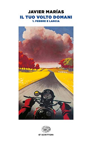 Il Tuo Volto Domani. Febbre E Lancia (Vol. 1)
