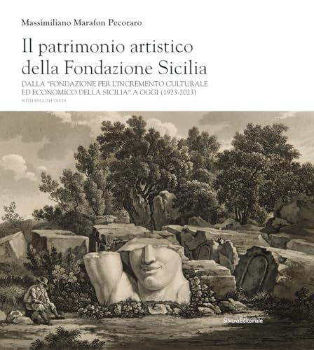 Il Patrimonio Artistico Della Fondazione Banco Di Sicilia Dalla “Fondazione Per L’Incremento Culturale Ed Economico Della Sicilia” A Oggi (1923-2023)
