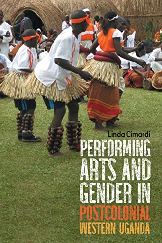 Performing Arts And Gender In Postcolonial Western Uganda