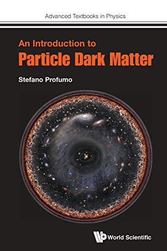 An Introduction To Particle Dark Matter [Lingua Inglese]: 0