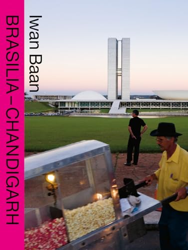 Brasilia-Chandigarh: Living With Modernity