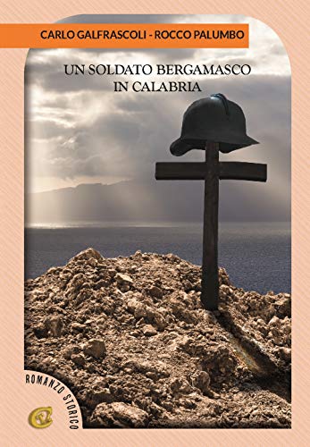 Un Soldato Bergamasco In Calabria