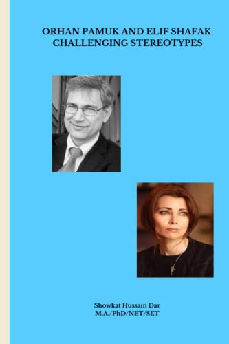 Orhan Pamuk And Elif Shafak: Challenging Stereotypes
