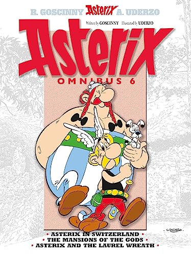 Asterix Omnibus 6: Asterix In Switzerland, The Mansions Of The Gods, Asterix And The Laurel Wreath
