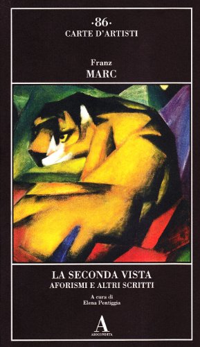 La Seconda Vista Aforismi E Altri Scritti