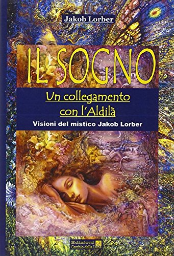 Il Sogno. Un Collegamento Con L'Aldilà