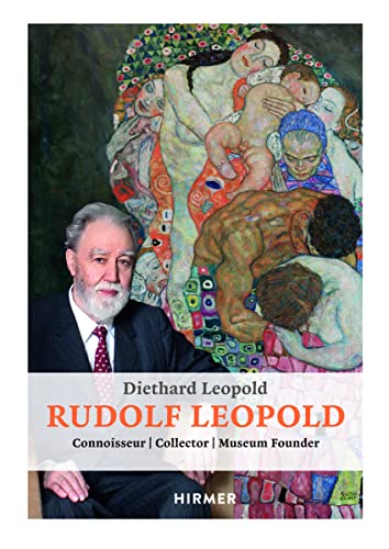 Rudolf Leopold Connoisseur / Collector Museum Founder: Buring For Art: Art Director