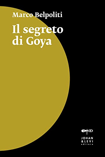 Il Segreto Di Goya
